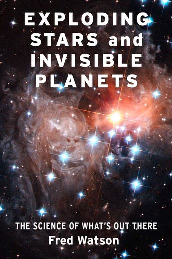 EXPLODING STARS AND INVISIBLE PLANETS
