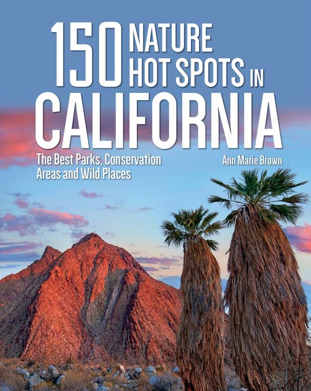 150 NATURE HOT SPOTS IN CALIFORNIA