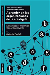APRENDER EN LAS ORGANIZACIONES DE LA ERA DIGITAL: ALTERNATIVAS DESDE LA FORMACIÓN Y PARA LA TRANSFORMACIÓN                                             1