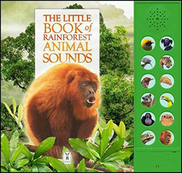 THE LITTLE BOOK OF RAINFOREST ANIMAL SOUNDS 1