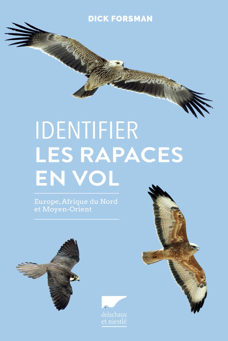 IDENTIFIER LES RAPACES EN VOL EUROPE, AFRIQUE DU NORD ET MOYEN-ORIENT 1