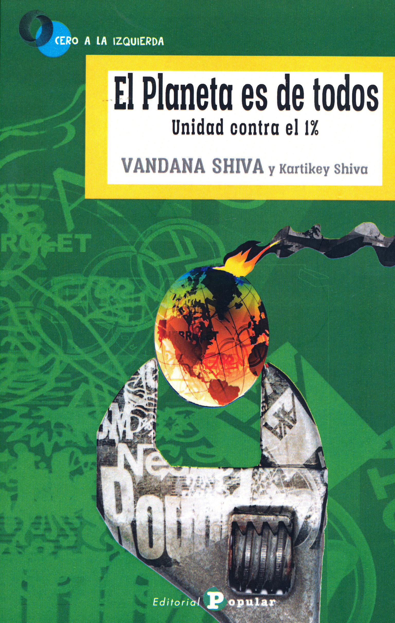 EL PLANETA ES DE TODOS. UNIDAD CONTRA EL 1% 1