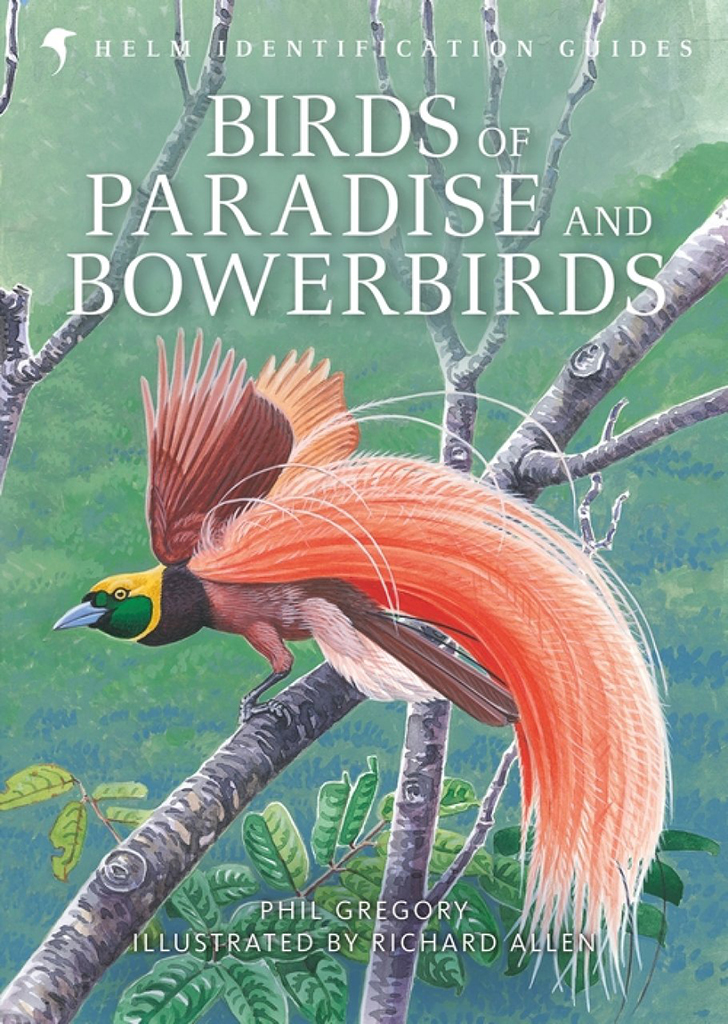 HELM IDENTIFICATION GUIDES. BIRDS OF PARADISE AND BOWERBIRDS