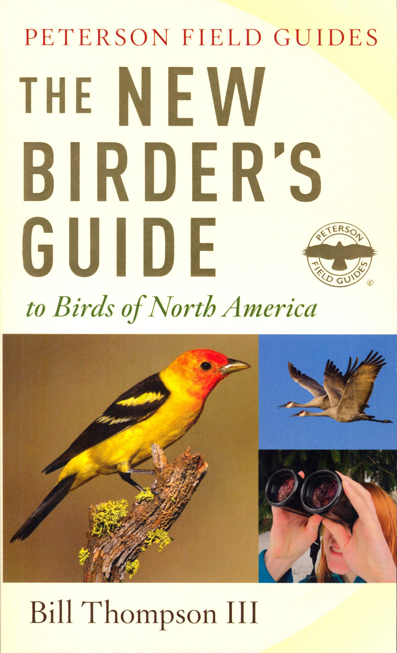 PETERSON FIELD GUIDE. THE NEW BIRDER'S GUIDE TO BIRDS OF NORTH AMERICA