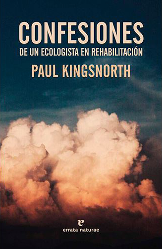 CONFESIONES DE UN ECOLOGISTA EN REHABILITACIÓN 1