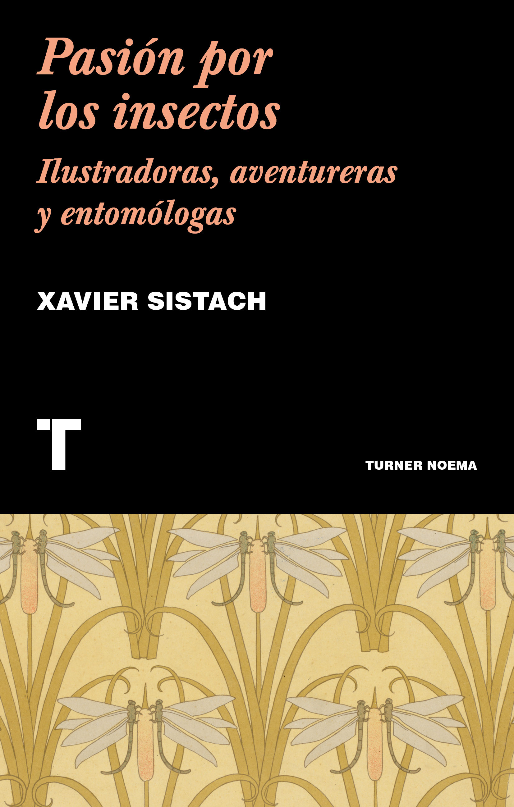 PASIÓN POR LOS INSECTOS.  ILUSTRADORAS, AVENTURERAS Y ENTOMÓLOGAS 1