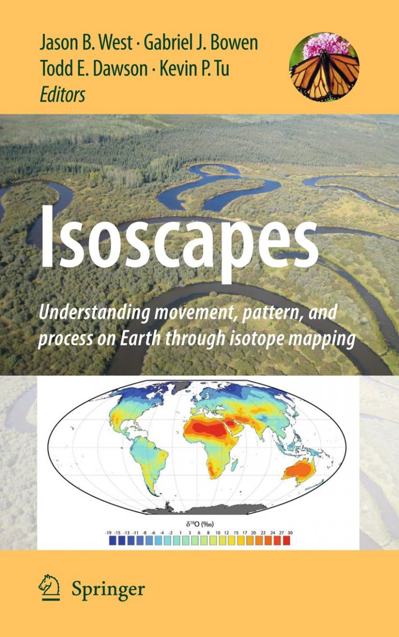 ISOSCAPES. UNDERSTANDING MOVEMENT, PATTERN, AND PROCESS ON EARTH THROUGH ISOTOPE MAPPING