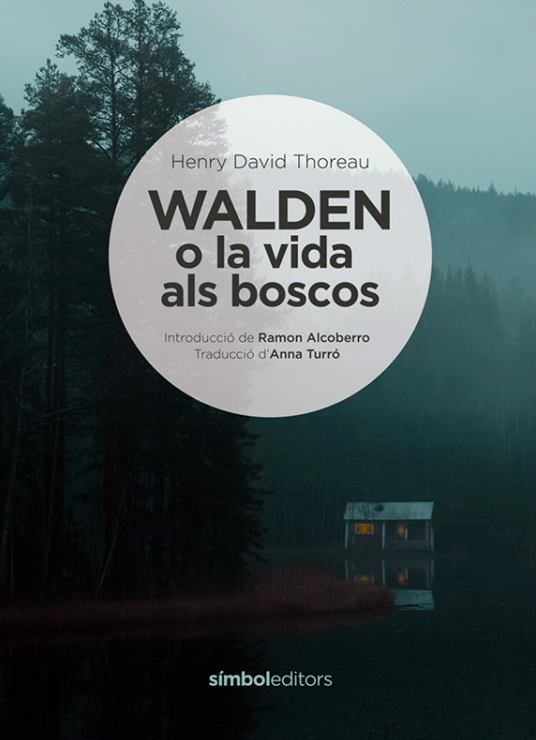 WALDEN O LA VIDA ALS BOSCOS. INTRODUCCIÓ DE RAMON ALCOBERRO 1