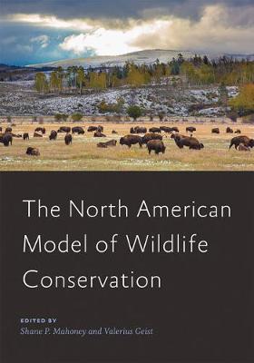 THE NORTH AMERICAN MODEL OF WILDLIFE CONSERVATION 1