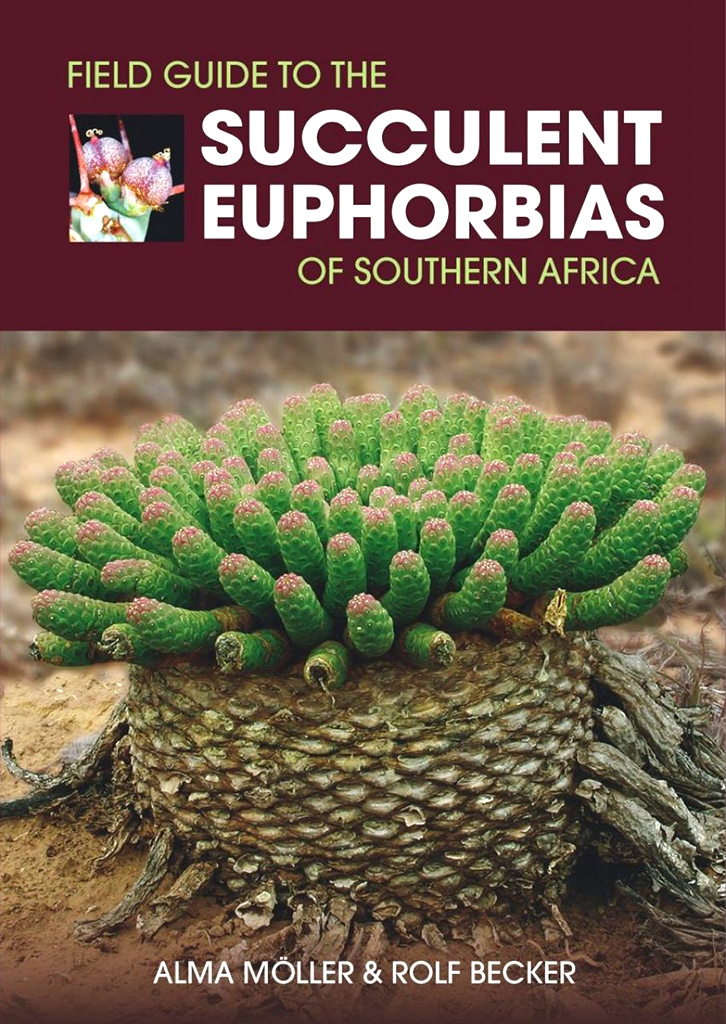 FIELD GUIDE TO THE SUCCULENT EUPHORBIAS OF SOUTHERN AFRICA