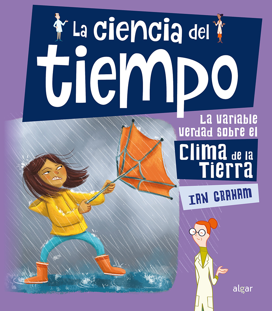 LA CIENCIA DEL TIEMPO. LA VARIABLE VERDAD SOBRE EL CLIMA DE LA TIERRA