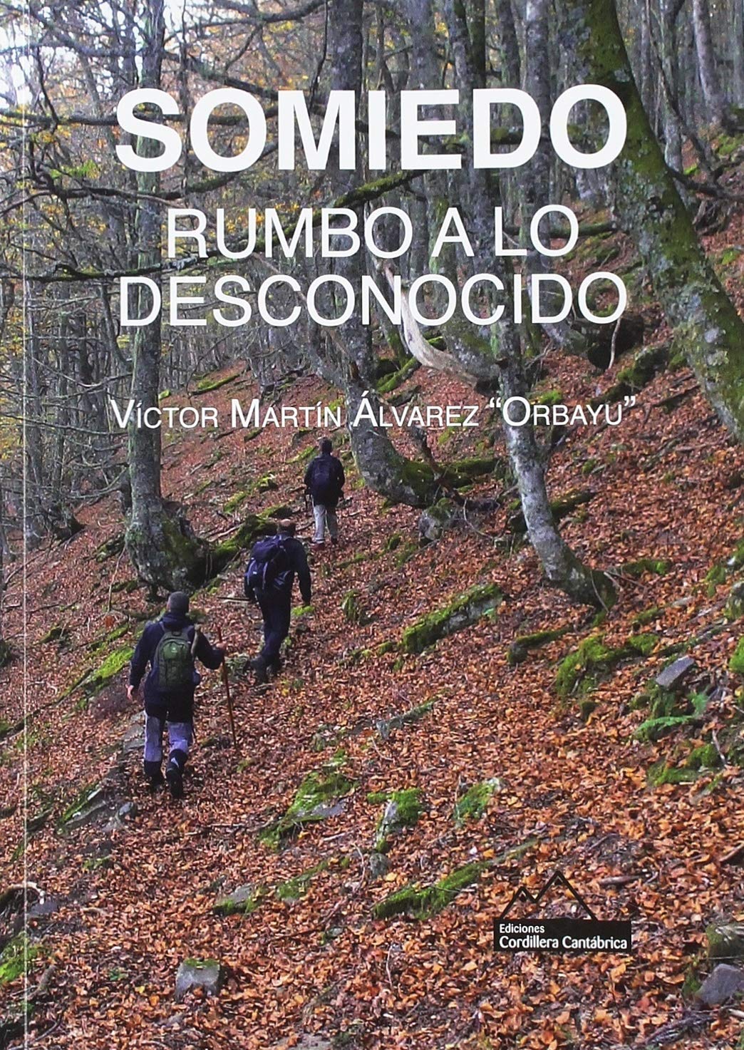 SOMIEDO. RUMBO A LO DESCONOCIDO 1