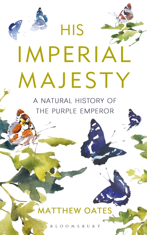 HIS IMPERIAL MAJESTY. A NATURAL HISTORY OF THE PURPLE EMPEROR