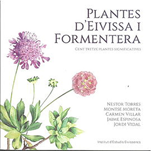 PLANTES D'EIVISSA I FORMENTERA. CENT TRETZE PLANTES SIGNIFICATIVES