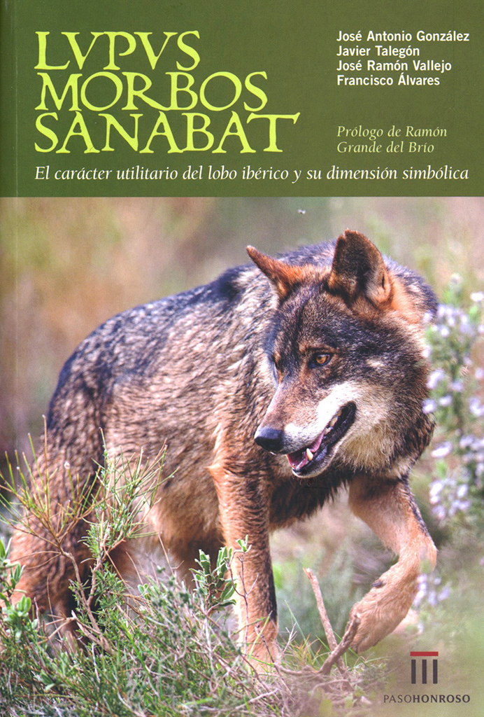 LUPUS MORBOS SANABAT, USOS MÉDICOS Y VETERINARIOS DEL LOBO DESDE UNA PERSPECTIVA HISTÓRICA Y ETNOZOOLÓGICA 1