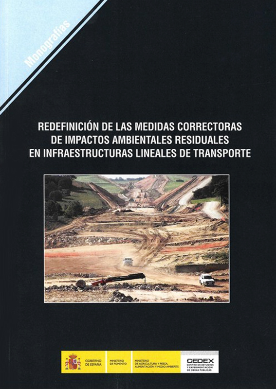 REDEFINICIÓN DE LAS MEDIDAS CORRECTORAS DE IMPACTOS AMBIENTALES RESIDUALES EN INFRAESTRUCTURAS LINEALES DE TRANSPORTE 1