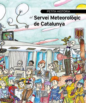 PETITA HISTÒRIA DEL SERVEI METEOROLÒGIC DE CATALUNYA 1