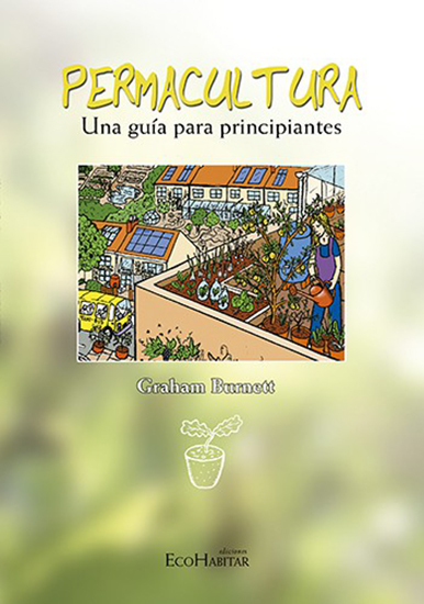 PERMACULTURA. UNA GUÍA PARA PRINCIPIANTES 1