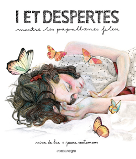 I ET DESPERTES MENTRE LES PAPALLONES FILEN