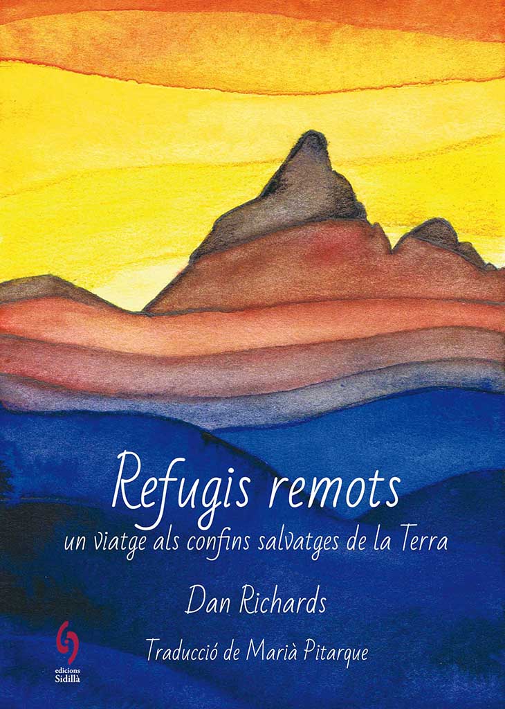 REFUGIS REMOTS. UN VIATGE ALS CONFINS SALVATGES DE LA TERRA