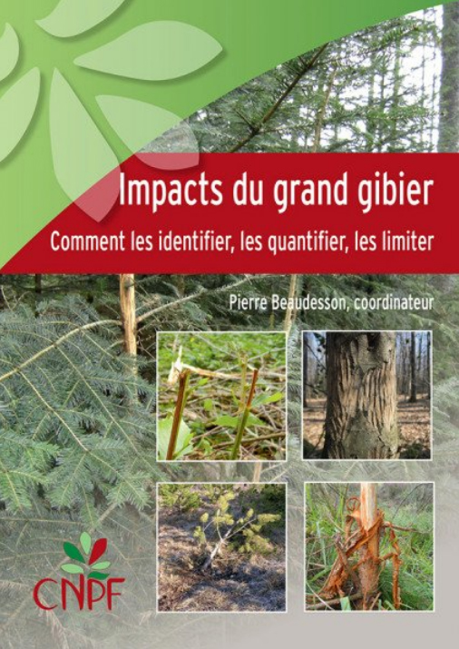 IMPACTS DU GRAND GIBIER - COMMENT LES IDENTIFIER, LES QUANTIFIER, LES LIMITER