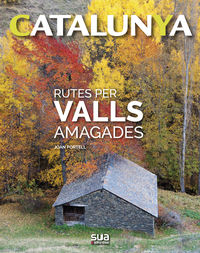 CATALUNYA RUTES PER VALLS AMAGADES