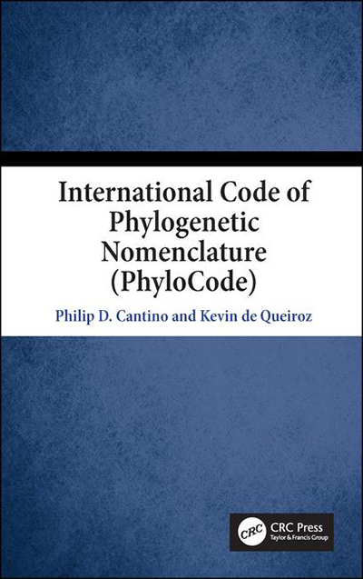 INTERNATIONAL CODE OF PHYLOGENETIC NOMENCLATURE (PHYLOCODE)