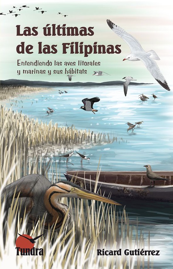 LAS ÚLTIMAS DE LAS FILIPINAS. ENTENDIENDO LAS AVES LITORALES Y MARINAS Y SUS HÁBITATS 1