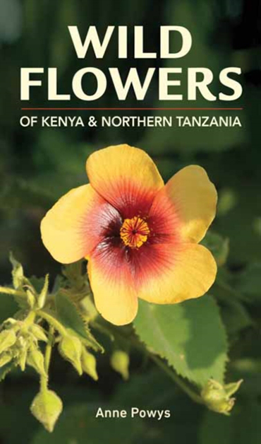 STRUIK NATURE GUIDE: WILD FLOWERS OF KENYA AND NORTHERN TANZANIA
