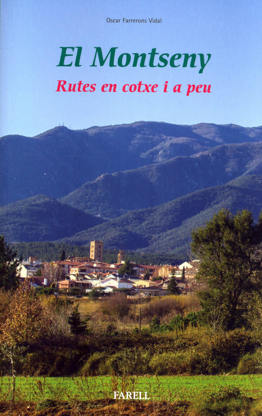 EL MONTSENY. RUTES EN COTXE I A PEU