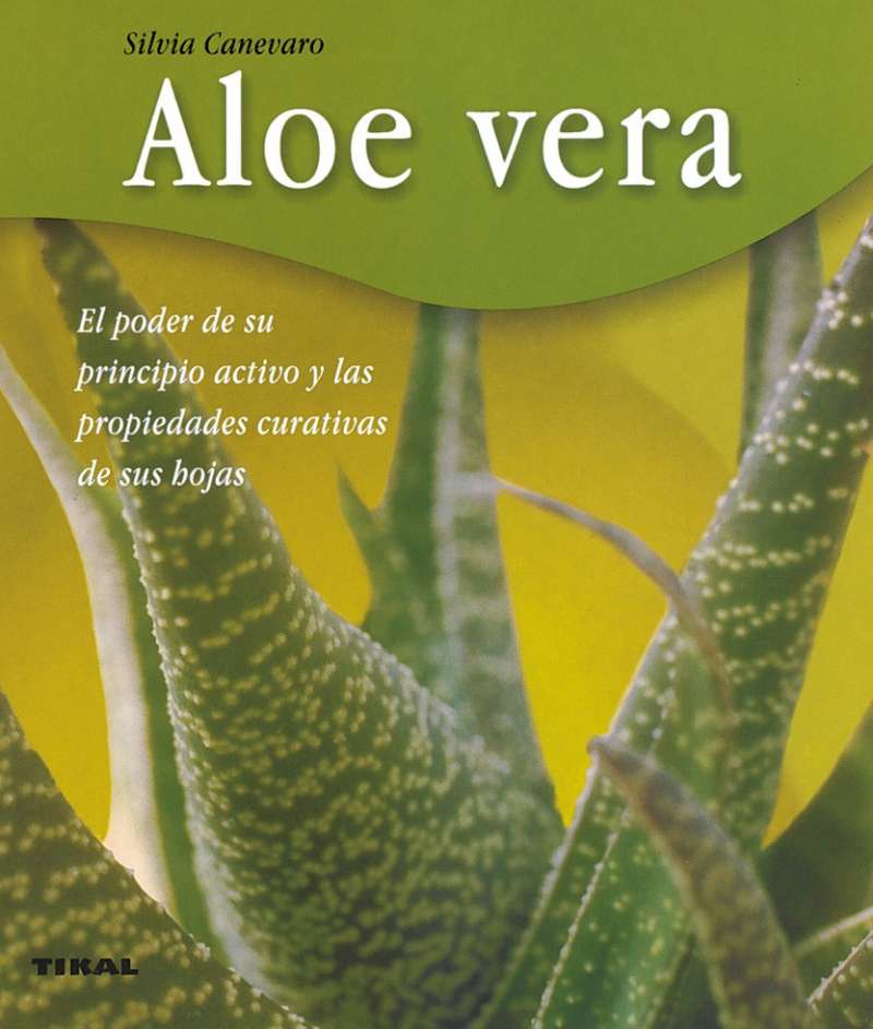 ALOE VERA. EL PODER DE SU PRINCIPIO ACTIVO Y LAS PROPIEDADES CURATIVAS DE SUS HOJAS