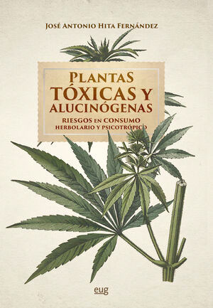 PLANTAS TÓXICAS Y ALUCINÓGENAS. RIESGOS EN CONSUMO HERBOLARIO Y PSICOTRÓPICO 1