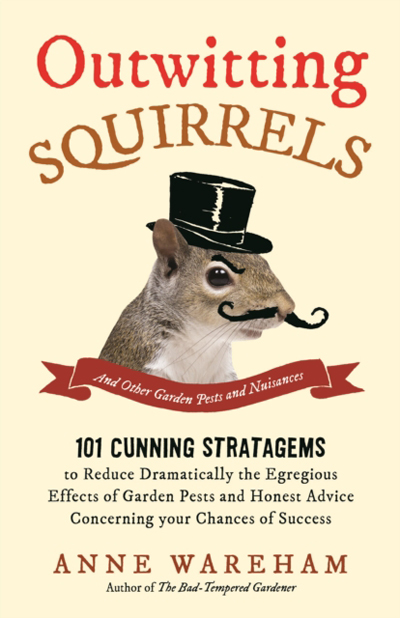 OUTWITTING SQUIRRELS: AND OTHER GARDEN PESTS & NUISANCES 1