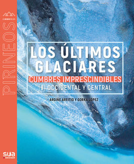 LOS ÚLTIMOS GLACIARES. CUMBRES IMPRESCINDIBLES 1