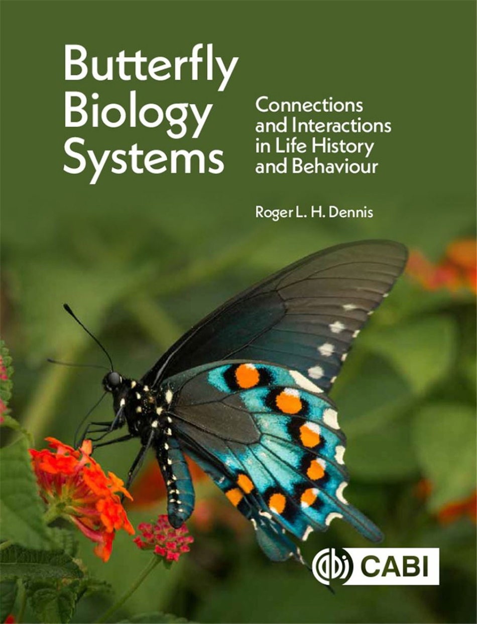 BUTTERFLY BIOLOGY SYSTEMS: CONNECTIONS AND INTERACTIONS IN LIFE HISTORY AND BEHAVIOUR