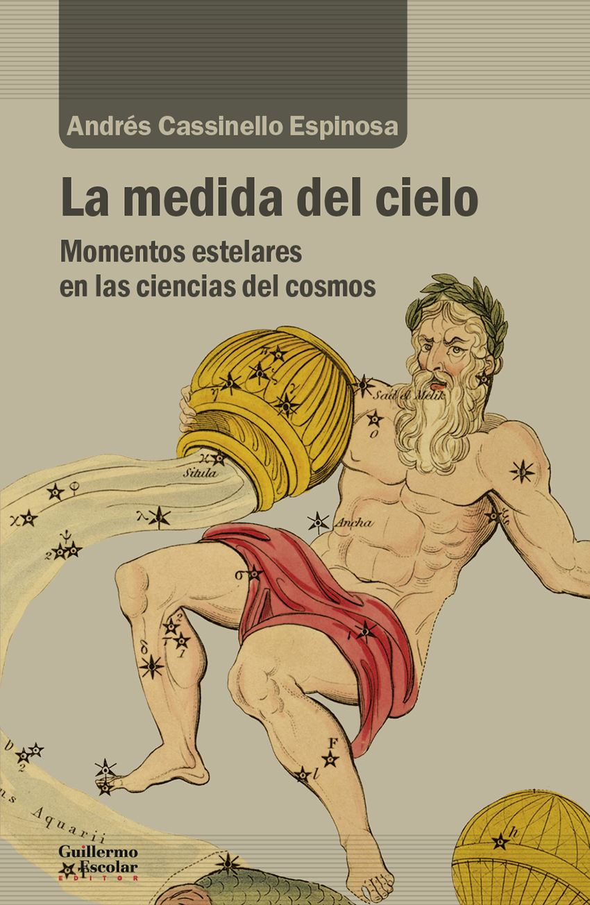 LA MEDIDA DEL CIELO. MOMENTOS ESTELARES EN LAS CIENCIAS DEL COSMOS 1