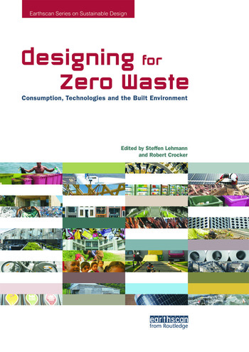 DESIGNING FOR ZERO WASTE. CONSUMPTION, TECHNOLOGIES AND BUILT ENVIRONMENT