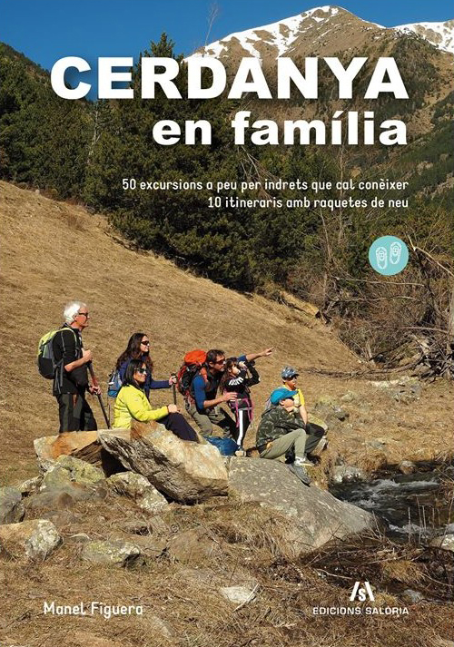 CERDANYA EN FAMÍLIA. 50 EXCURSIONS A PEU PER INDRETS QUE CAL CONÈIXER 10 ITINERARIS AMB RAQUETES DE NEU 1