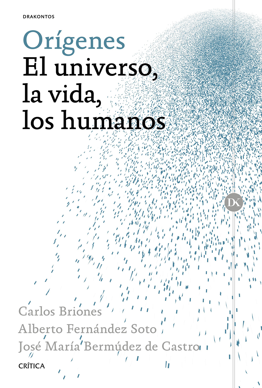 ORÍGENES. EL UNIVERSO, LA VIDA, LOS HUMANOS 1