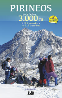 PIRINEOS. GUÍA DE LOS 3.000 M. 414 ITINEARIOS A LOS 217 TRESMILES 1