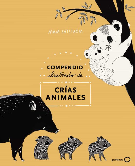 COMPENDIO ILUSTRADO DE ANIMALES Y SUS CRÍAS 1