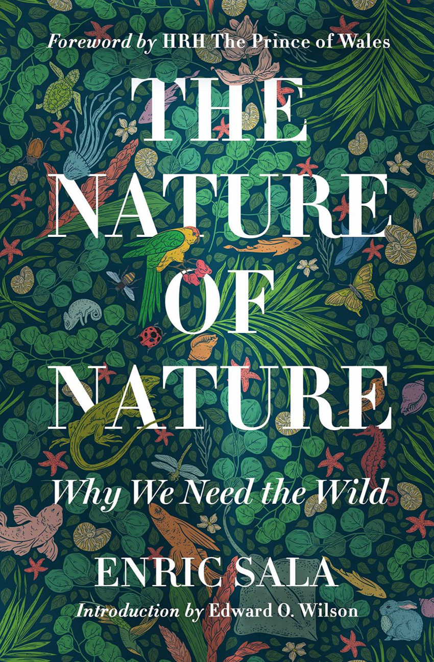 THE NATURE OF NATURE. WHY WE NEED THE WILD 1