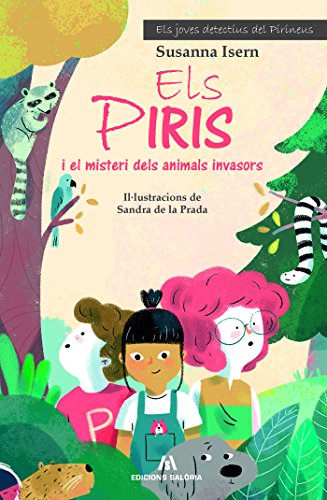 ELS PIRIS I EL MISTERI DELS ANIMALS INVASORS