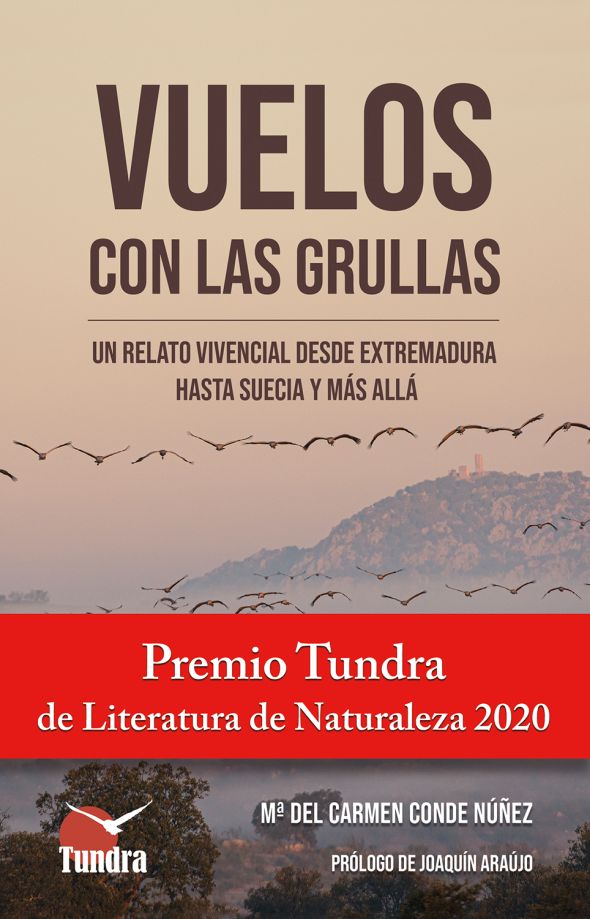 VUELOS CON LAS GRULLAS. UN RELATO VIVENCIAL DESDE EXTREMADURA HASTA SUECIA Y MÁS ALLÁ 1