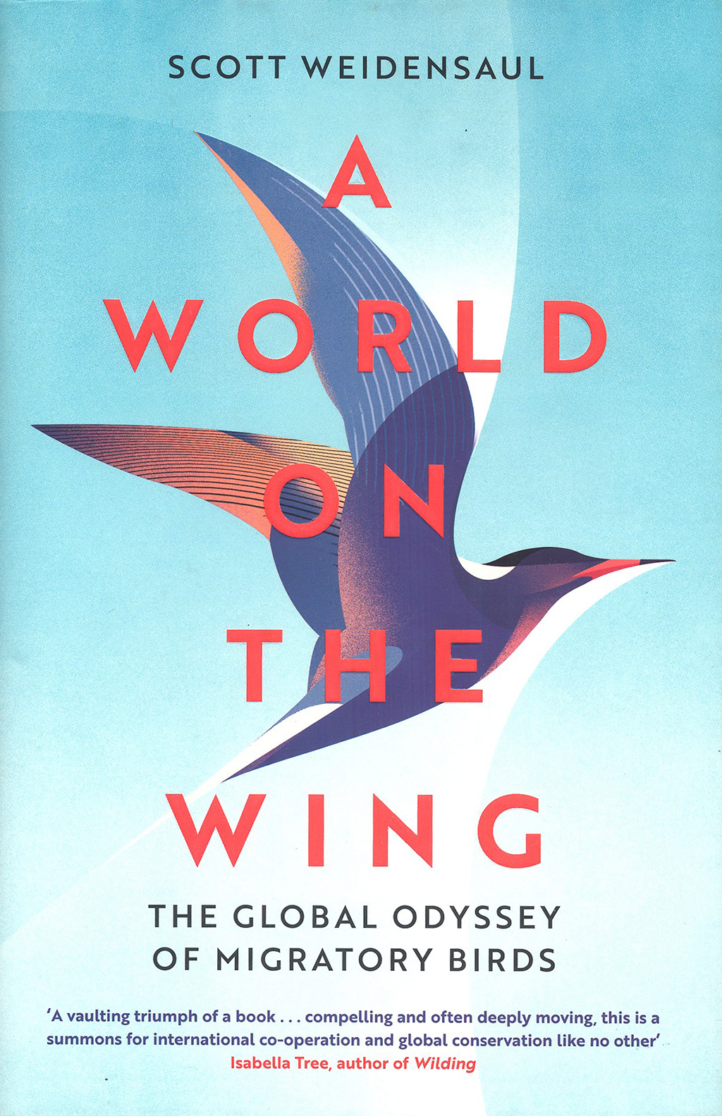 A WORLD ON THE WING. THE GLOBAL ODYSSEY OF MIGRATORY BIRDS 1