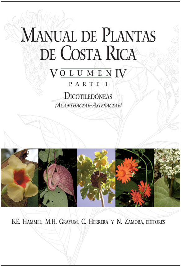 MANUAL DE PLANTAS DE COSTA RICA, VOLUMEN IV, PARTE 1: DICOTILEDÓNEAS (ACANTHACEAE-ASTERACEAE) 1