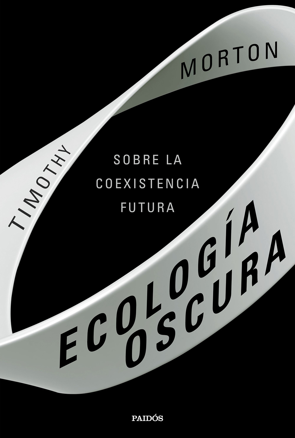 ECOLOGIA OSCURA. SOBRE LA COEXISTENCIA FUTURA
