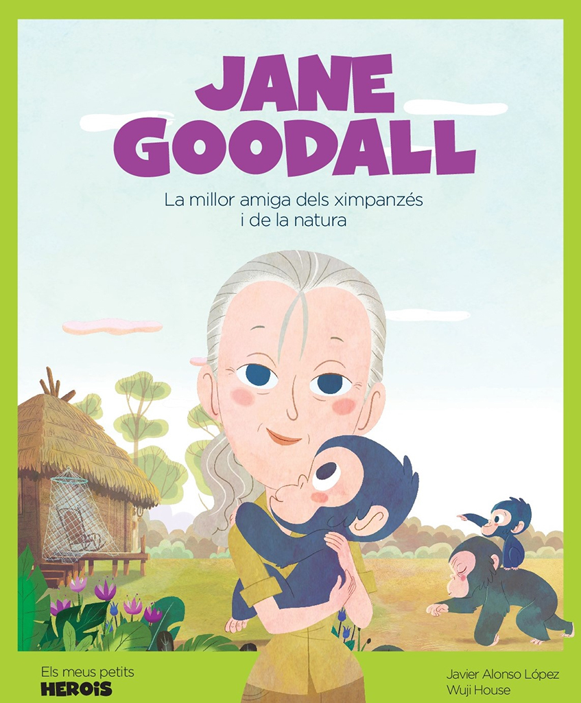 JANE GOODALL. LA MILLOR AMIGA DELS XIMPANZÉS I DE LA NATURA 1