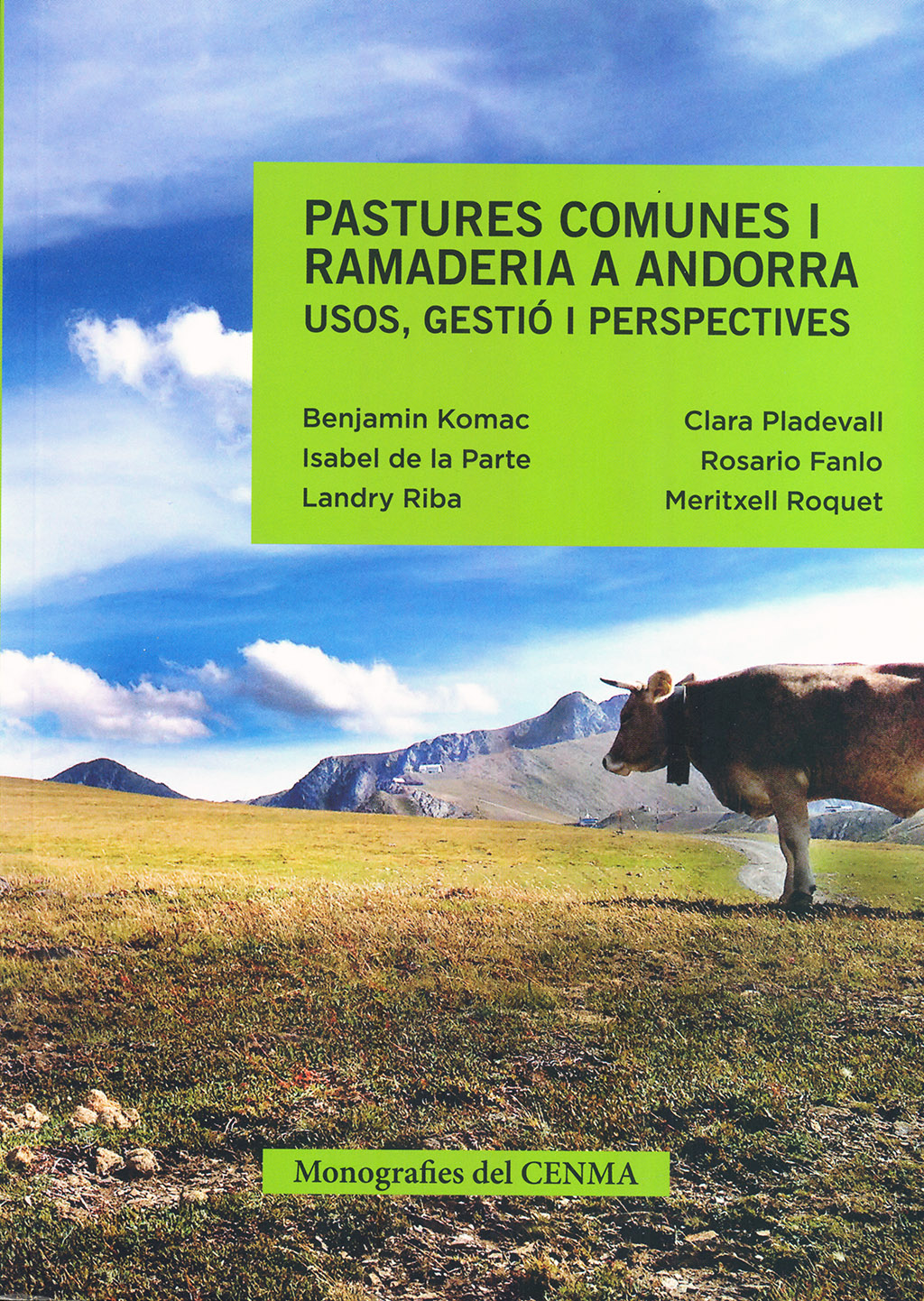 PASTURES COMUNES I RAMADERIA A ANDORRA. USOS, GESTIÓ I PERSPECTIVES 1