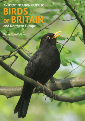 AN IDENTIFICATION GUIDE TO THE BIRDS OF BRITAIN AND NORTHERN EUROPE